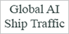 Global AI Ship Traffic